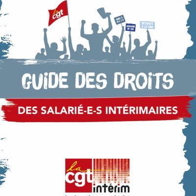 Intérimaires, connaissez-vous vos droits? Téléchargez le livret le guide des salarié(e)s intérimaire.